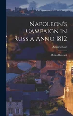 Napoleon's Campaign in Russia Anno 1812