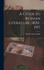 A Guide to Russian Literature, 1820-1917