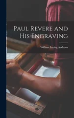 Paul Revere and his Engraving