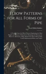 Elbow Patterns for All Forms of Pipe