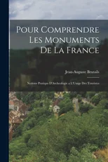 Pour Comprendre Les Monuments De La France