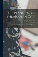 The Planning of the Modern City