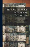 The Ancestry of Walter M. Thurston