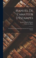 Manuel De L'amateur D'estampes
