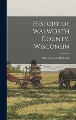 History of Walworth County, Wisconsin