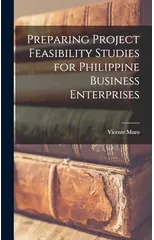 Preparing Project Feasibility Studies for Philippine Business Enterprises