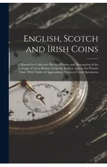 English, Scotch and Irish Coins