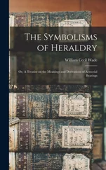 The Symbolisms of Heraldry