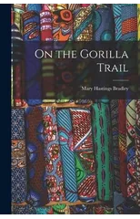 On the Gorilla Trail