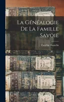 La genealogie de la famille Savoie