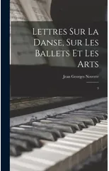 Lettres sur la danse, sur les ballets et les arts
