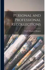 Personal and Professional Recollections