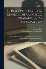 Le Piacevoli Notti Di M. Giovanfrancesco Straparola, Da Caravaggio