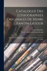 Catalogue des lithographies originales de Henri Fantin-Latour