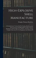 High-explosive Shell Manufacture