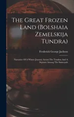 The Great Frozen Land (bolshaia Zemelskija Tundra)