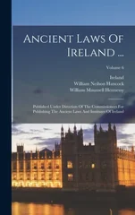 Ancient Laws Of Ireland ...