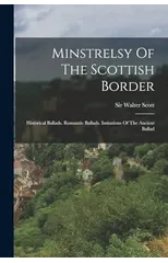 Minstrelsy Of The Scottish Border