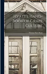 Hyatt's Hand-book of Grape Culture