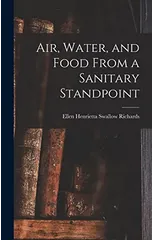 Air, Water, and Food From a Sanitary Standpoint
