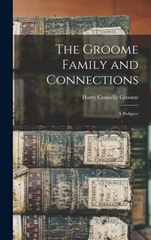 The Groome Family and Connections