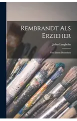 Rembrandt Als Erzieher
