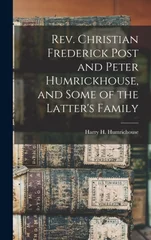 Rev. Christian Frederick Post and Peter Humrickhouse, and Some of the Latter's Family