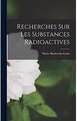 Recherches sur les substances radioactives