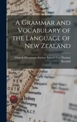 A Grammar and Vocabulary of the Language of New Zealand