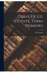 Obras de Gil Vicente, Tomo Primeiro