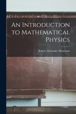 An Introduction to Mathematical Physics