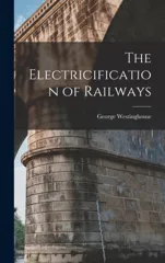 The Electricification of Railways