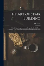 The Art of Stair Building