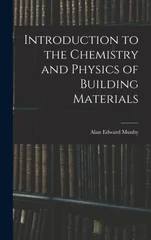 Introduction to the Chemistry and Physics of Building Materials