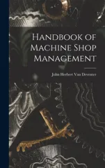 Handbook of Machine Shop Management