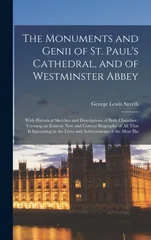 The Monuments and Genii of St. Paul's Cathedral, and of Westminster Abbey