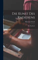 Die Kunst des Radierens