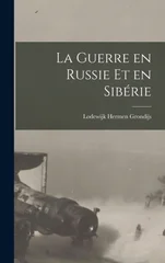 La guerre en Russie et en Siberie