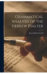 Grammatical Analysis of the Hebrew Psalter