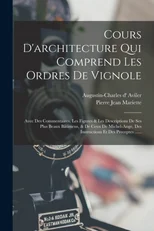 Cours D'architecture Qui Comprend Les Ordres De Vignole