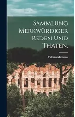Sammlung merkwurdiger Reden und Thaten.