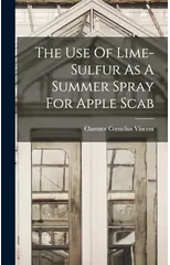 The Use Of Lime-sulfur As A Summer Spray For Apple Scab