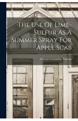 The Use Of Lime-sulfur As A Summer Spray For Apple Scab