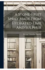 A Stone-fruit Spray Made From Hydrated-lime And Sulphur