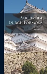 Streifzuge durch Formosa.