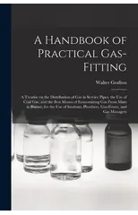 A Handbook of Practical Gas-fitting
