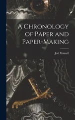 A Chronology of Paper and Paper-Making
