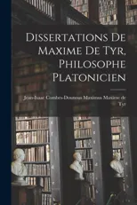 Dissertations de Maxime de Tyr, Philosophe Platonicien