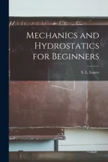 Mechanics and Hydrostatics for Beginners