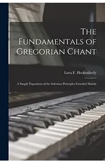 The Fundamentals of Gregorian Chant
